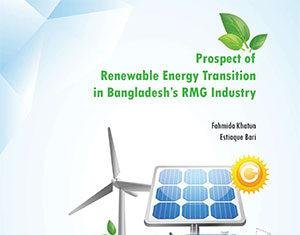 Prospect of Renewable Energy Transition in Bangladesh’s RMG Industry