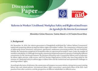 Reforms in Workers’ Livelihood, Workplace Safety and Rights related Issues – An Agenda for the Interim Government