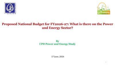 Proposed National Budget for FY2026-27: What is there on the Power and Energy Sector