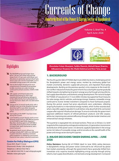 Currents of Change [Volume-3, Brief-04] Quarterly Brief of the Power & Energy Sector of Bangladesh