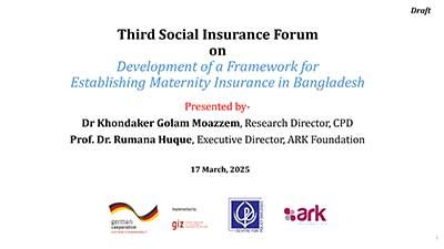 Third Social Insurance Forum on Development of a Framework for Establishing Maternity Insurance in Bangladesh