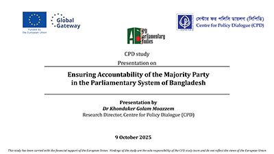 Ensuring Accountability of the Majority Party in the Parliamentary System of Bangladesh