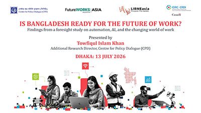 Is Bangladesh Ready for the Future of Work? Findings from a foresight study on automation, AI, and the changing world of work