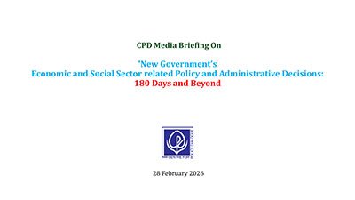New Government’s Economic and Social Sector related Policy and Administrative Decisions: 180 Days and Beyond