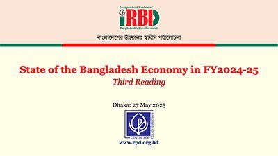 State of the Bangladesh Economy in FY2024-25 (Third Reading)