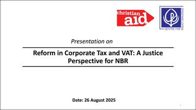 Reform in Corporate Tax and VAT: A Justice Perspective for NBR