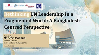 Rethinking UN Leadership in a Fragmented World: A Bangladesh-Centred Perspective