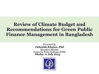 Review of Climate Budget and Recommendations for Green Public Finance Management in Bangladesh