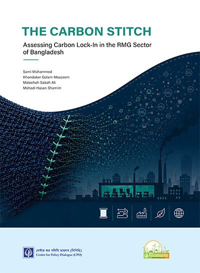 The Carbon Stitch: Assessing Carbon Lock-In in the RMG Sector of Bangladesh
