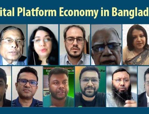 Infrastructure and regulatory environment must catch up with the expanding needs of digital platform economy in Bangladesh